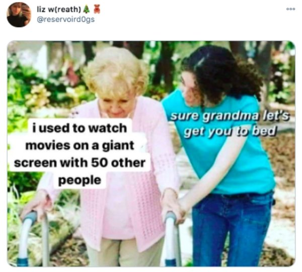 sure grandma let's go to bed meme - bo liz wreath 4 % sure grandma let's get you to bed i used to watch movies on a giant screen with 50 other people