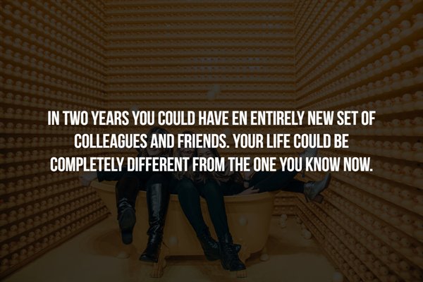 east berkshire college - In Two Years You Could Have En Entirely New Set Of Colleagues And Friends. Your Life Could Be Completely Different From The One You Know Now. .