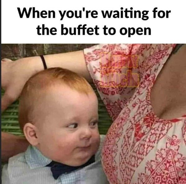 photo caption - When you're waiting for the buffet to open