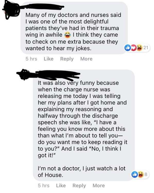 online liars - paper - Many of my doctors and nurses said I was one of the most delightful patients they've had in their trauma wing in awhile I think they came to check on me extra because they wanted to hear my jokes. 21 5 hrs More It was also very funn