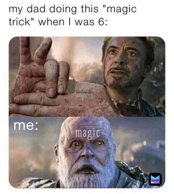 tony stark finger meme - my dad doing this "magic trick" when I was 6 me magic Hehes