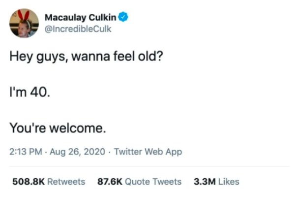 paper - Macaulay Culkin Hey guys, wanna feel old? I'm 40. You're welcome. . Twitter Web App Quote Tweets 3.3M
