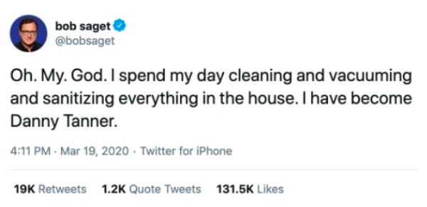 election kanye west tweets - bob saget Oh. My. God. I spend my day cleaning and vacuuming and sanitizing everything in the house. I have become Danny Tanner. . Twitter for iPhone 19K Quote Tweets