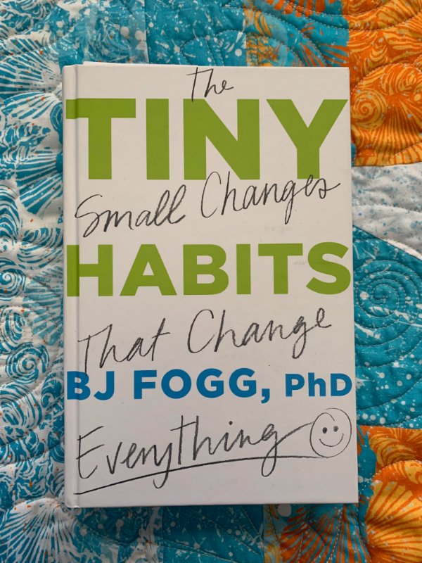 summer - The Tiny Small Changes Habits Bj Fogg, PhD That Change Everything