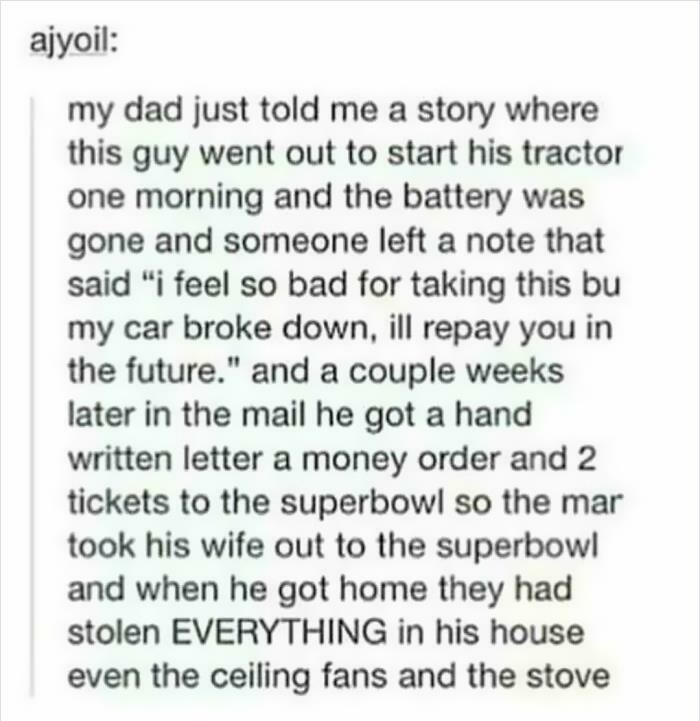 sapphic quotes - ajyoil my dad just told me a story where this guy went out to start his tractor one morning and the battery was gone and someone left a note that said "I feel so bad for taking this bu my car broke down, ill repay you in the future." and 