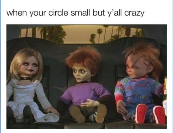 funny pictures - chucky child - when your circle small but y'all crazy