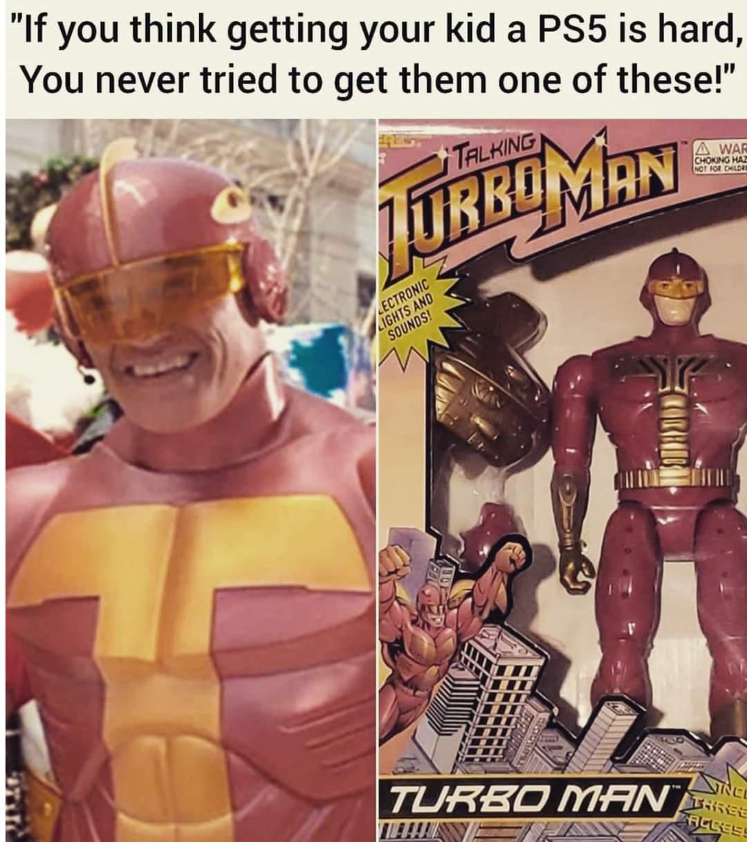 turbo man - Son "If you think getting your kid a PS5 is hard, You never tried to get them one of these!" Talking A War Choking Hal Not For Childre Turboman Ectronic Lights And Sounds! Sc Turbo Manila Aless