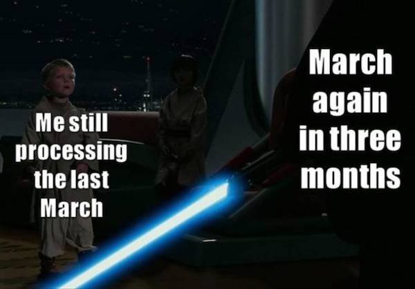 funny depressions memes and jokes - Me still processing the last March March again in three months