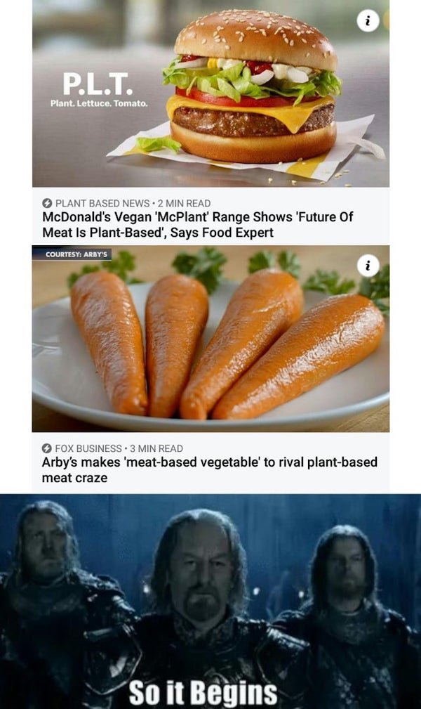 funny depressions memes and jokes - P.L.T. Plant. Lettuce. Tomato.  McDonald's Vegan 'McPlant' Range Shows 'Future Of Meat Is PlantBased', Says Food Expert Courtesy Arby'S Fox Business. 3 Min Read Arby's makes 'meatbased vegetable' to rival plantbased