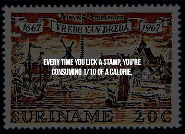 postage stamp - Nieuw Amsterdam 1667 Vrede Van Breda 1977 Every Time You Lick A Stamp, You'Re Consuming 110 Of A Calorie. Suriname 200