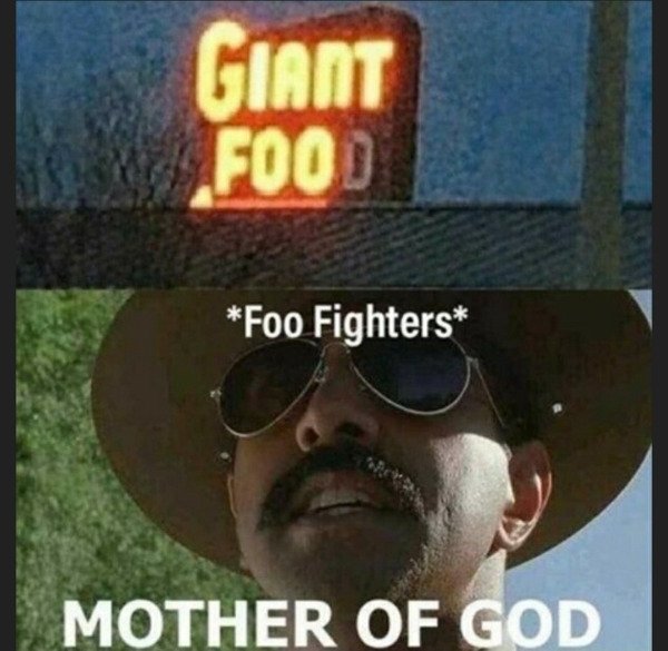 foo fighters fighting foo - Giant Food Foo Fighters Mother Of God