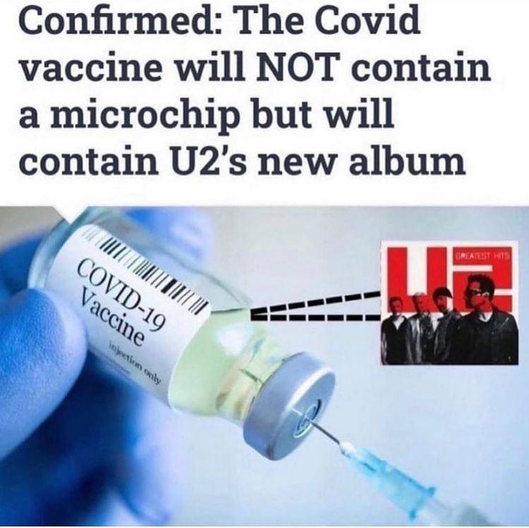 coronavirus vaccine - Confirmed The Covid vaccine will Not contain a microchip but will contain U2's new album Greatest Hits Covid19 Vaccine