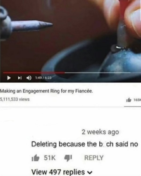 close up - Making an Engagement Ring for my Fiance. 5,111,533 views 2 weeks ago Deleting because the b. ch said no it 51K View 497 replies v