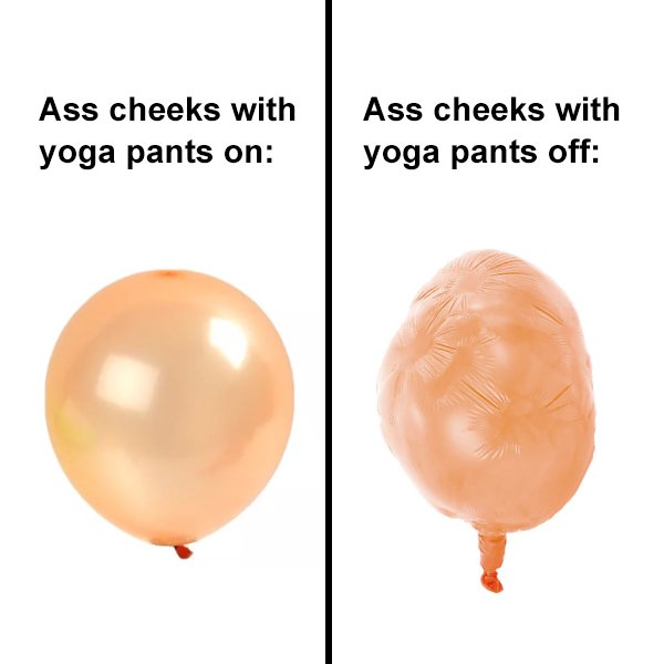 balloon - Ass cheeks with yoga pants on Ass cheeks with yoga pants off