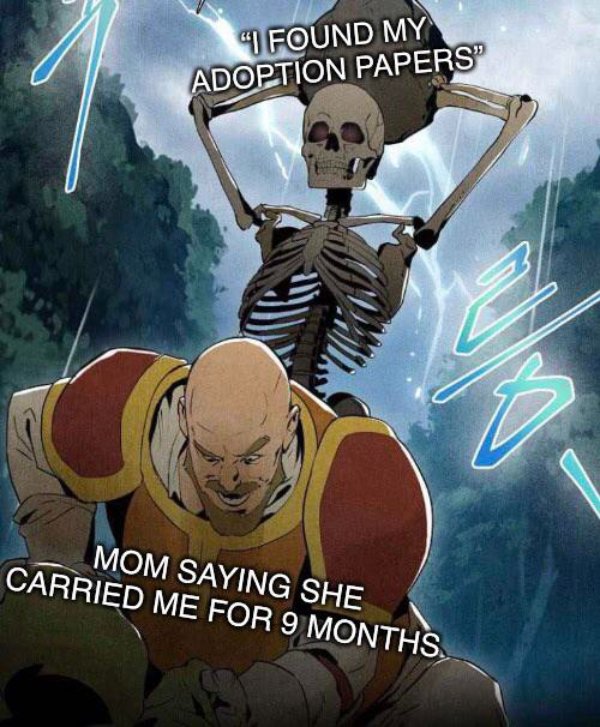 manga reader meme - "I Found My Adoption Papers" Mom Saying She Carried Me For 9 Months