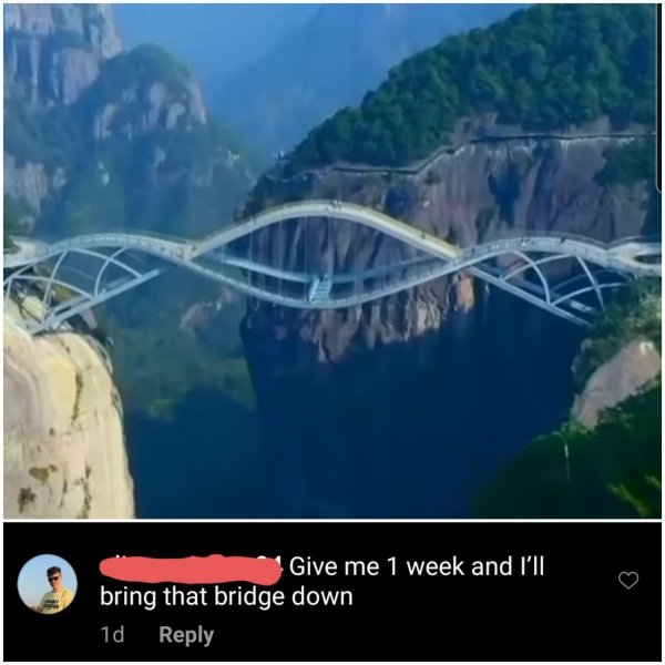 water resources - Give me 1 week and I'll bring that bridge down 1d