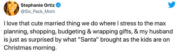 Li Wenliang - Stephanie Ortiz I love that cute married thing we do where I stress to the max planning, shopping, budgeting & wrapping gifts, & my husband is just as surprised by what "Santa" brought as the kids are on Christmas morning.