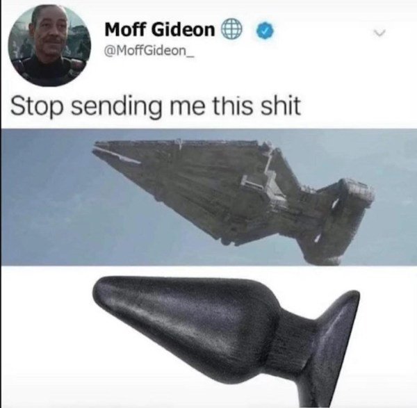 Moff Gideon - Moff Gideon Stop sending me this shit