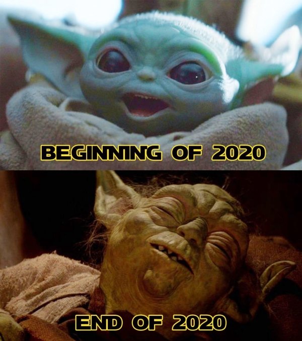 yoda funny relatable memes funny baby yoda memes - Beginning Of 2020 End Of 2020