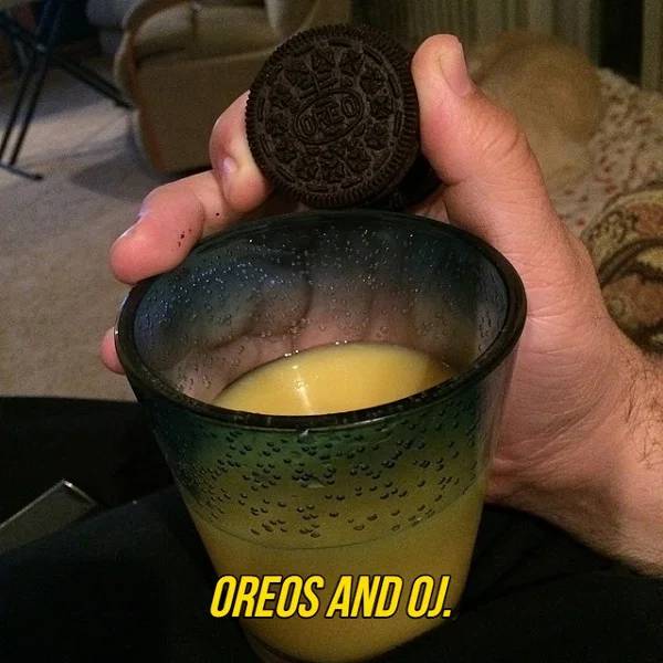 oreos and orange juice - Oreos And Oj.