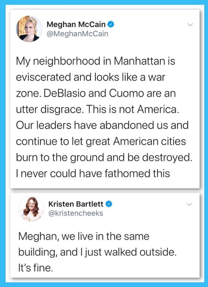 funny comments - My neighborhood in Manhattan is eviscerated and looks a war zone. DeBlasio and Cuomo are an utter disgrace. This is not America. Our leaders have abandoned us and continue to let great American cities burn to the ground