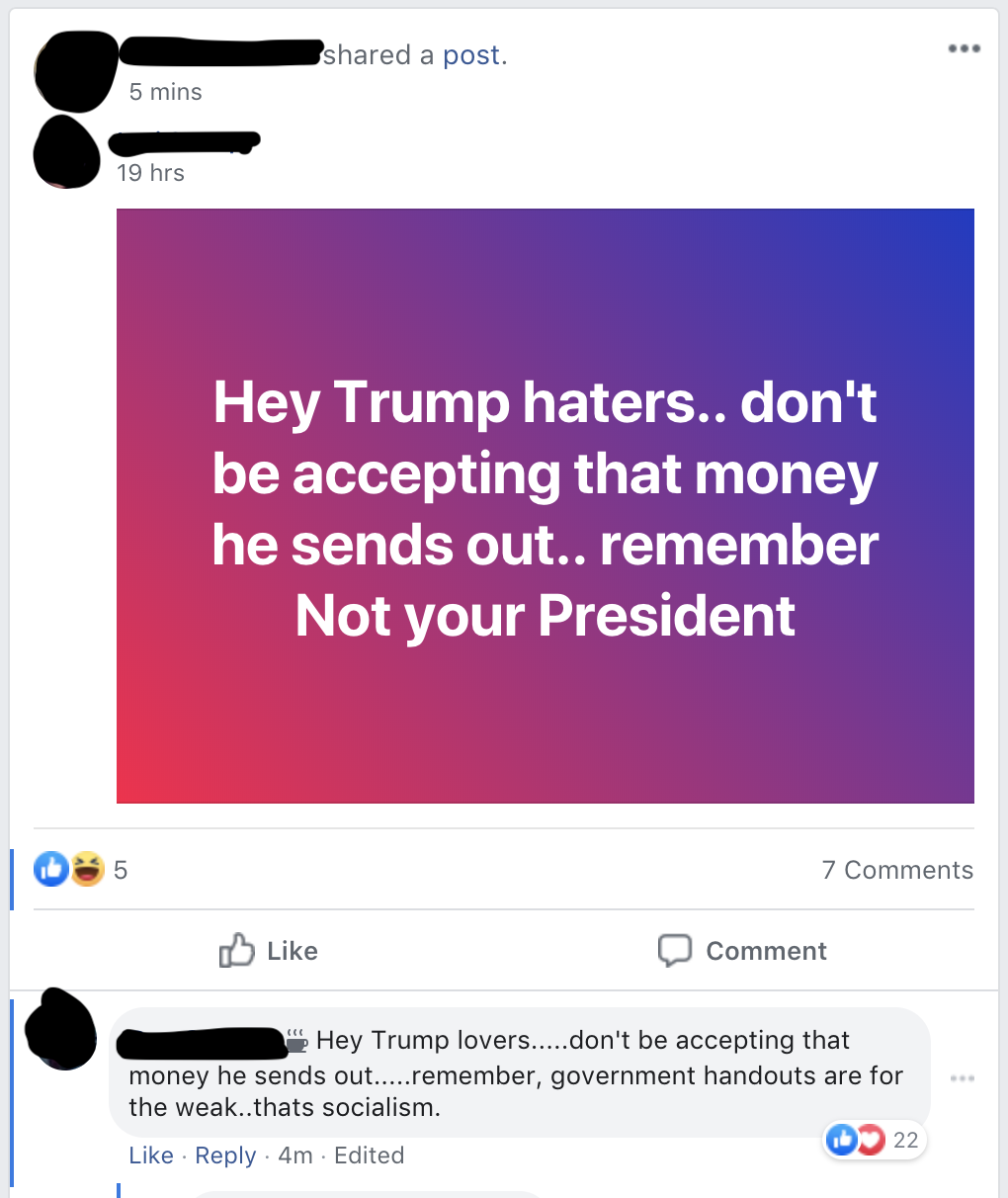 funny comments - Hey Trump haters.. don't be accepting that money he sends out.. remember Not your President - Hey Trump lovers.....don't be accepting that money he sends out...remember, government handouts are for the weak.