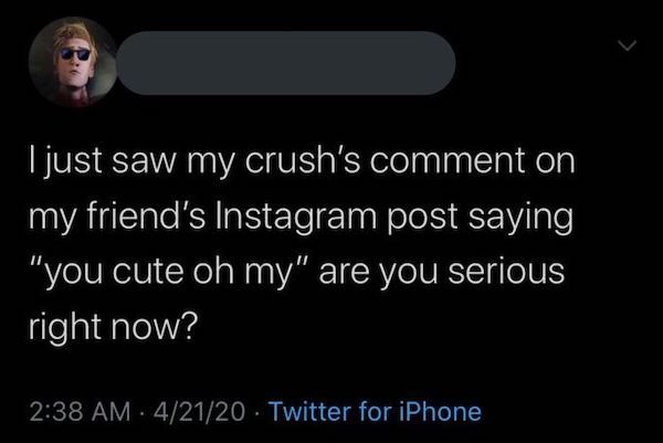 cringeworthy posts - light curves - I just saw my crush's comment on my friend's Instagram post saying