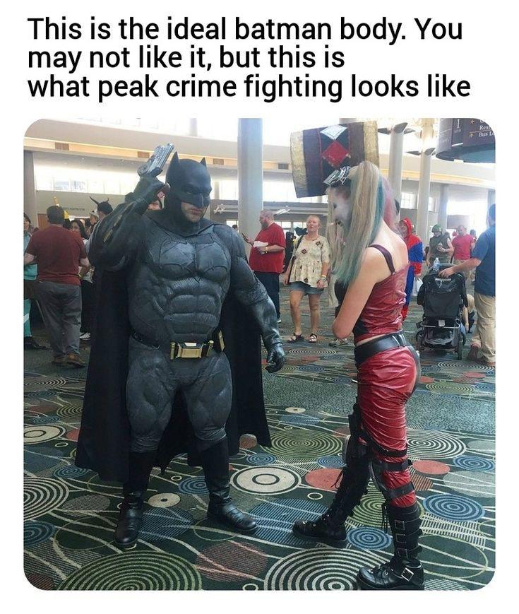 funny memes - this is the ideal batman body. You may not like it but this is what peak crime fighting looks like