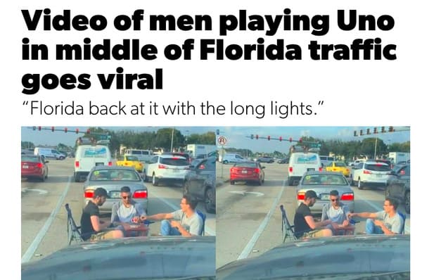 road - Video of men playing Uno in middle of Florida traffic goes viral "Florida back at it with the long lights." Lllll