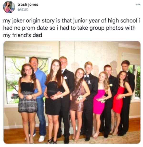 friendship - trash jones my joker origin story is that junior year of high school i had no prom date so i had to take group photos with my friend's dad
