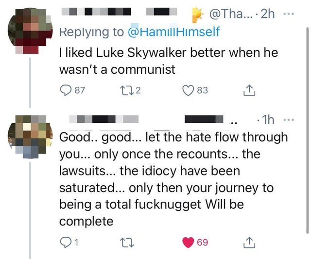 funny comments - I liked Luke Skywalker better when he wasn't a communist - Good.. good... let the hate flow through you... only once the recounts... the lawsuits... the idiocy have been saturated... only then your journey to being a total fu