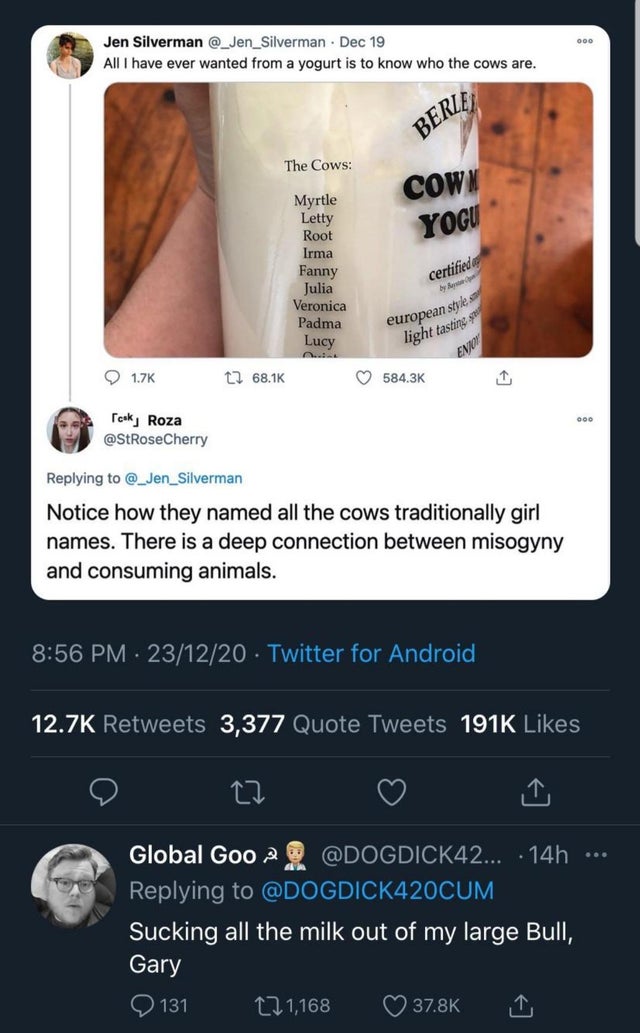 funny comments - All I have ever wanted from a yogurt is to know who the cows are.
