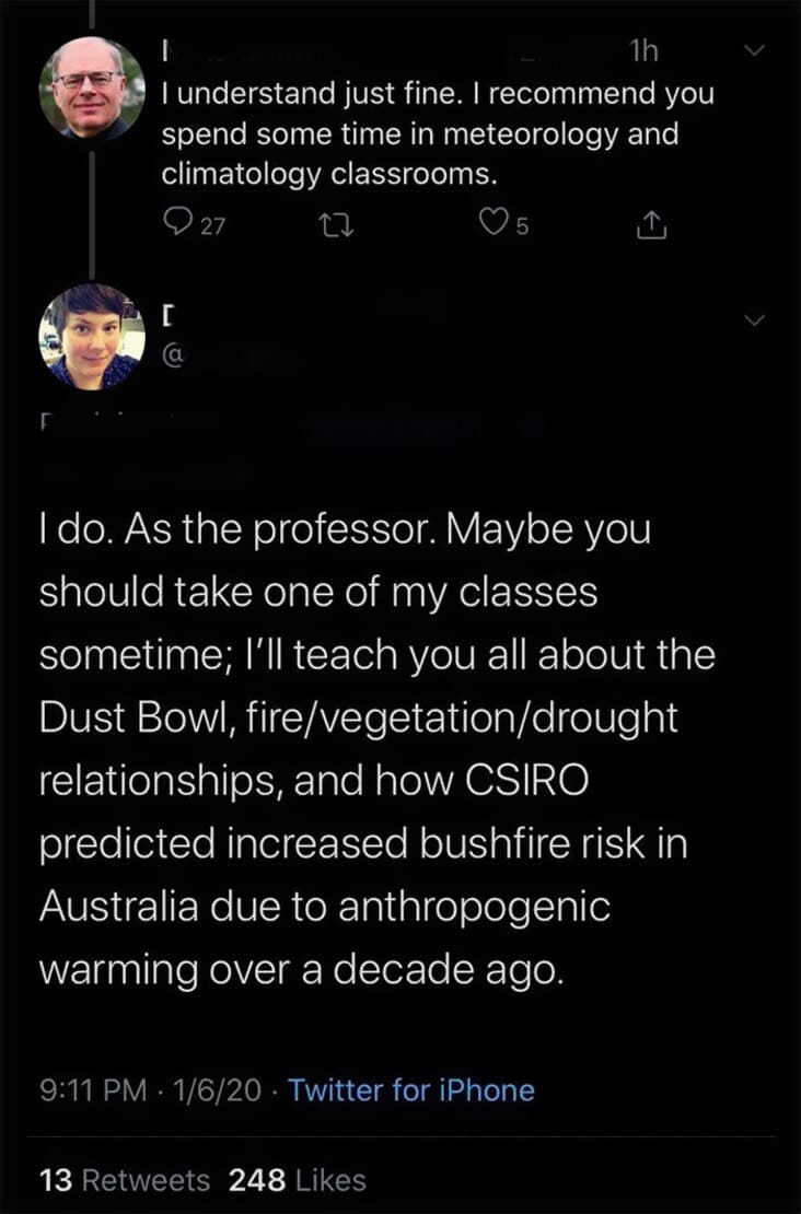 screenshot - 1h I understand just fine. I recommend you spend some time in meteorology and climatology classrooms. 5 2 27 a I do. As the professor. Maybe you should take one of my classes sometime; I'll teach you all about the Dust Bowl, firevegetationdro