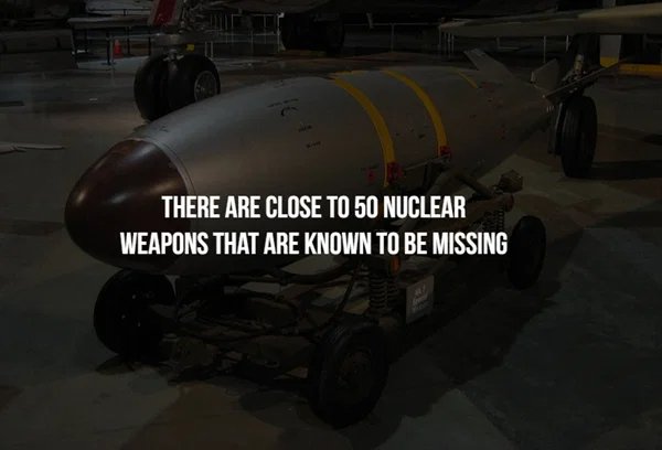 creepy facts - tactical nuke bomb - There Are Close To 50 Nuclear Weapons That Are Known To Be Missing