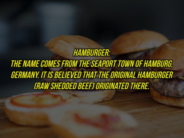 breakfast sandwich - Hamburger The Name Comes From The Seaport Town Of Hamburg, Germany. It Is Believed That The Original Hamburger Craw Shedded Beeft Originated There.