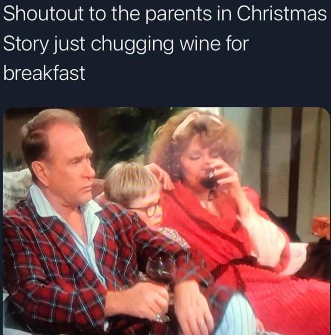 photo caption - Shoutout to the parents in Christmas Story just chugging wine for breakfast