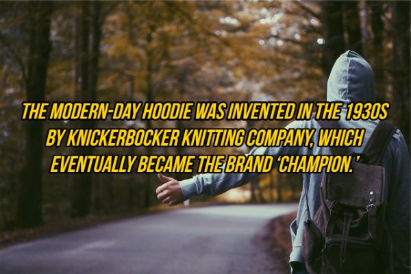 hitch hiker - The ModernDay Hoodie Was Invented In The 1930S By Knickerbocker Knitting Company, Which Eventually Became The Brand Champion.'