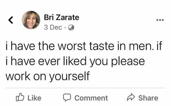 if we have every mom and absolute dump truck - Bri Zarate 3 Dec i have the worst taste in men, if i have ever d you please work on yourself Comment