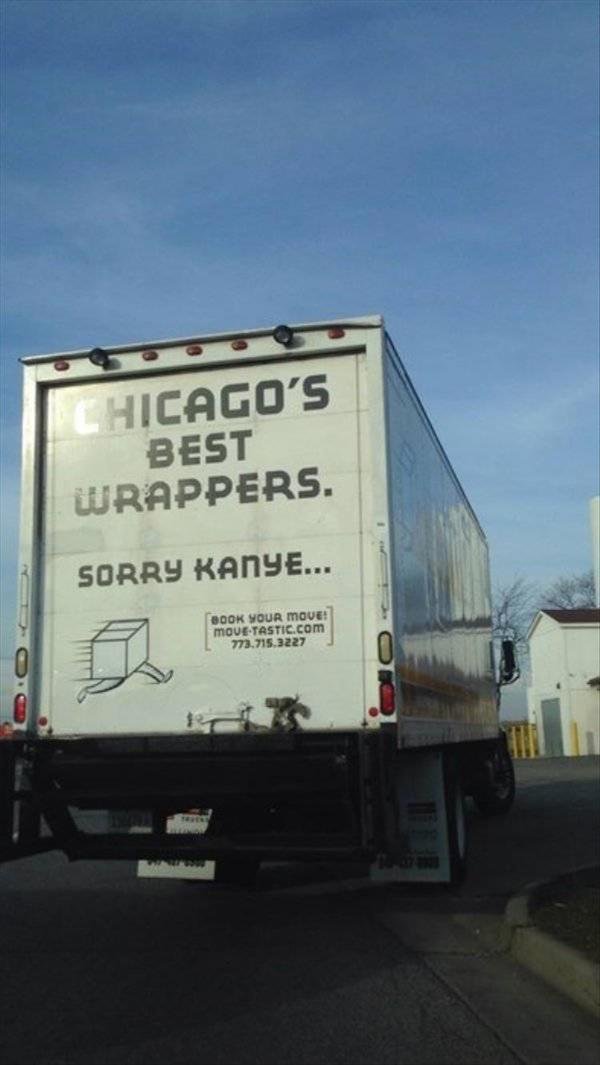 road - Chicago'S Best Wrappers. Sorry Kanye... Book Your move! MoveTastic.Com 773.715, 3227