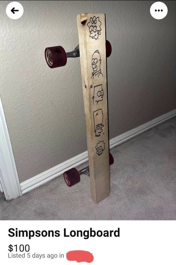 & ... Simpsons Longboard $100 Listed 5 days ago in