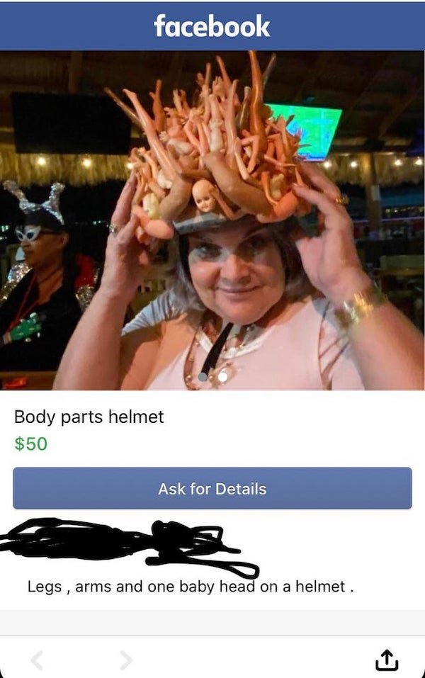 facebook - facebook Body parts helmet $50 Ask for Details Legs, arms and one baby head on a helmet.