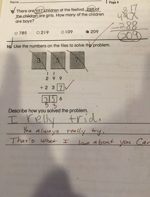 funny teacher marking - Page 4 Name Ol There are 497 children at the festival. 288 of the children are girls. How many of the children are boys? 48x 4288 o 785 O219 0109 209 rotu To Use the numbers on the tiles to solve the problem. 3 5 It 2 99 2 3 77 53 