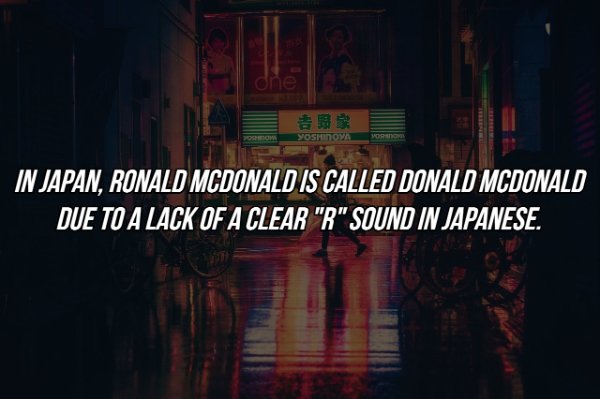 darkness - one Oom Yoshinoya In Japan, Ronald Mcdonald Is Called Donald Mcdonald Due To A Lack Of A Clear "R" Sound In Japanese.