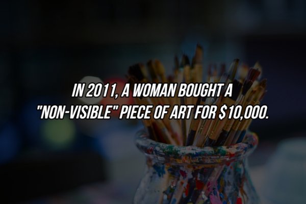 international artist day 25 october - In 2011, A Woman Bought A "NonVisible" Piece Of Art For $ 10,000.