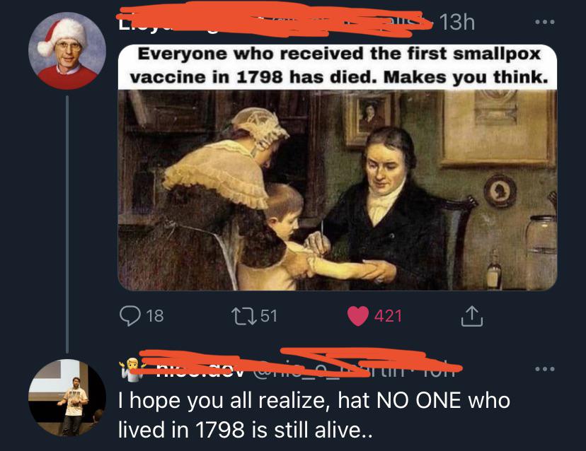 milkmaid cowpox - 13h Everyone who received the first smallpox vaccine in 1798 has died. Makes you think. 18 1251 421 Dicu. Si Liit Tuit I hope you all realize, hat No One who lived in 1798 is still alive..