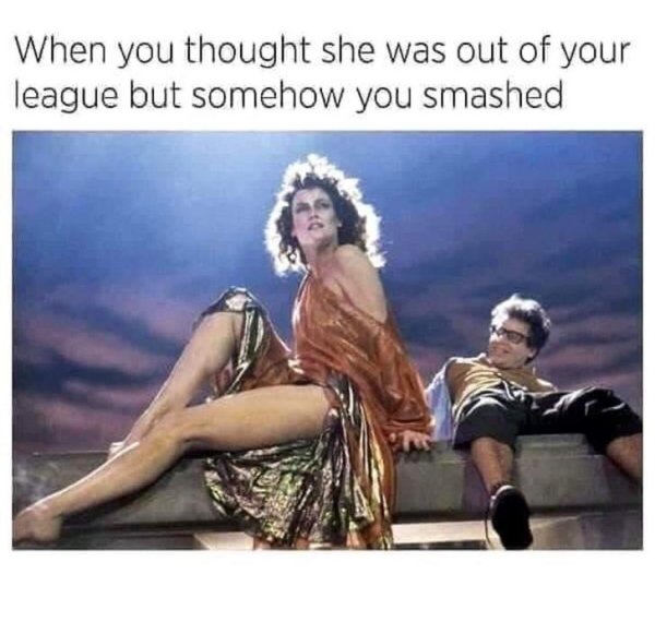 sigourney weaver zuul ghostbusters - When you thought she was out of your league but somehow you smashed