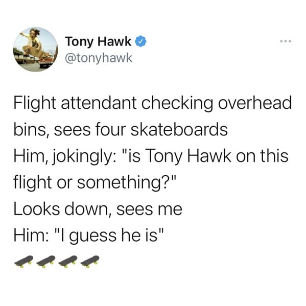 17 Times People Didn't Recognize Tony Hawk on Twitter.