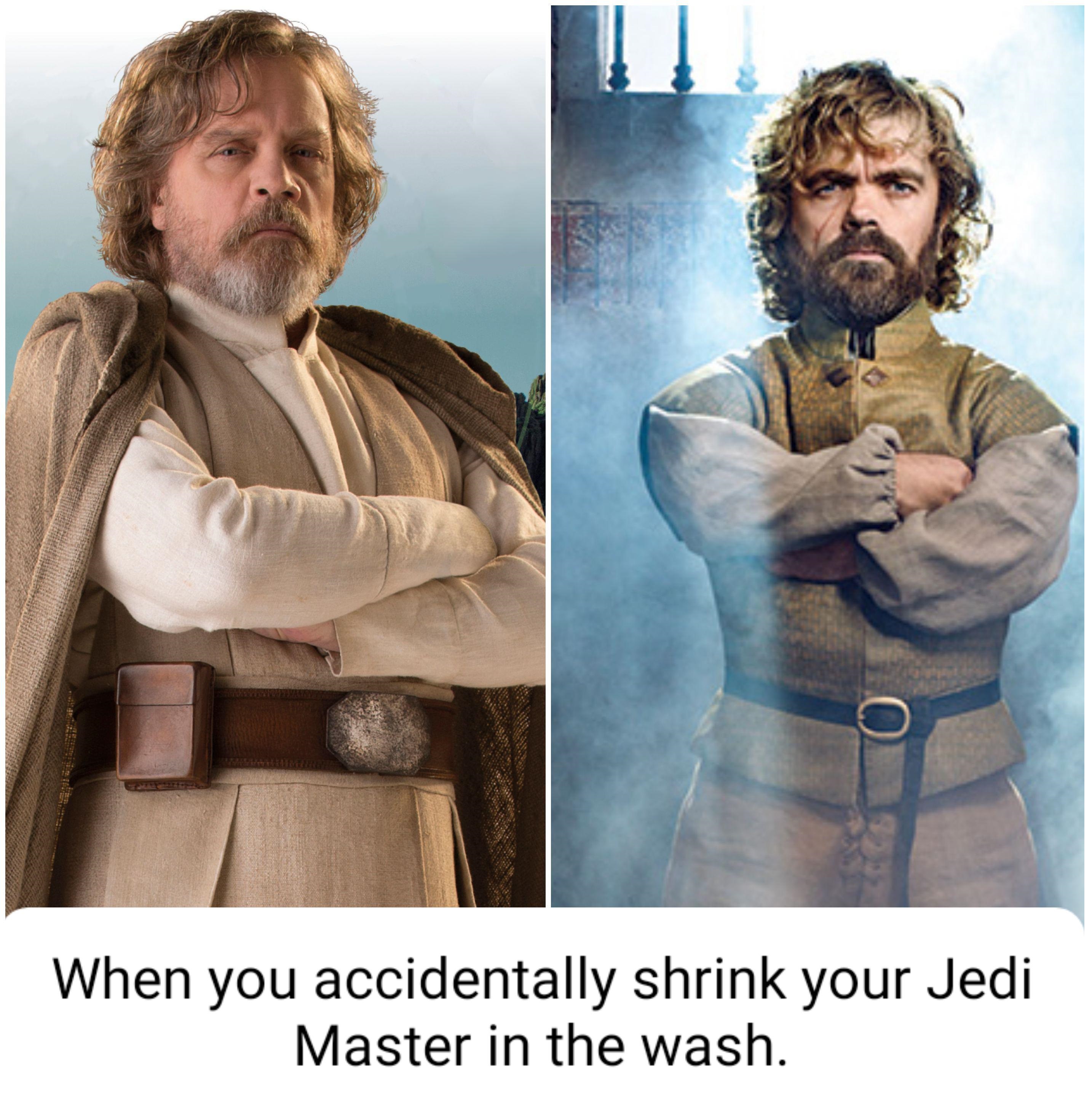 Peter Dinklage - When you accidentally shrink your Jedi Master in the wash.