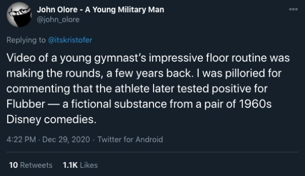 atmosphere - Ooo John Olore A Young Military Man Video of a young gymnast's impressive floor routine was making the rounds, a few years back. I was pilloried for commenting that the athlete later tested positive for Flubber a fictional substance from a pa