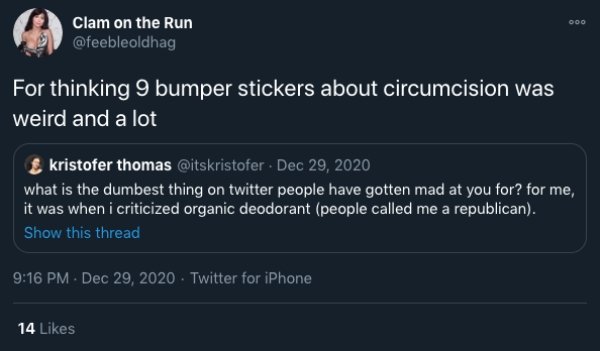 software - Ooo Clam on the Run For thinking 9 bumper stickers about circumcision was weird and a lot kristofer thomas what is the dumbest thing on twitter people have gotten mad at you for? for me, it was when i criticized organic deodorant people called 